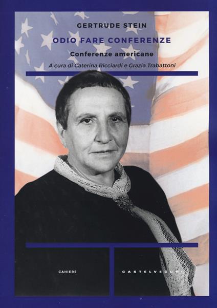 Odio fare conferenze. Conferenze americane - Gertrude Stein - copertina
