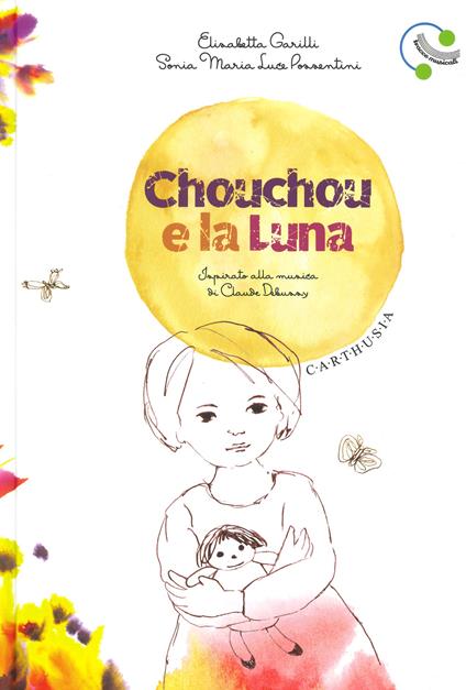 Chouchou e la luna. Ediz. a colori - Elisabetta Garilli,Sonia Maria Luce Possentini - copertina