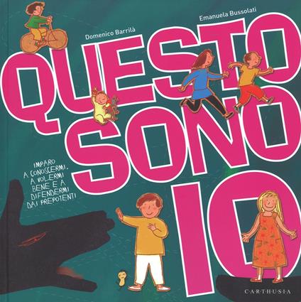 Questo sono io. Ediz. a colori - Domenico Barrilà,Emanuela Bussolati - copertina