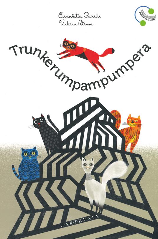 Trunkerumpampumpera. Ediz. a colori - Elisabetta Garilli - copertina