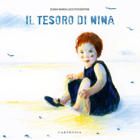 Il tesoro di Nina. Ediz. a colori - Sonia Maria Luce Possentini - Libro ...