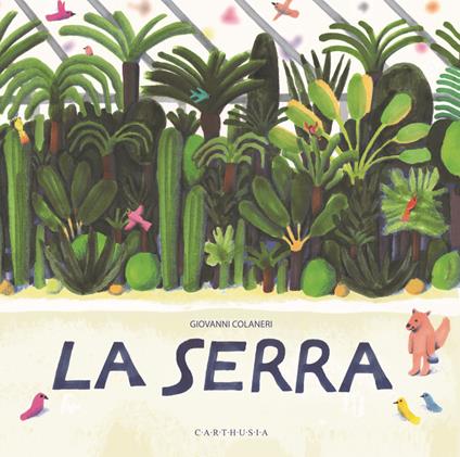 La serra. Ediz. a colori - Giovanni Colaneri - copertina