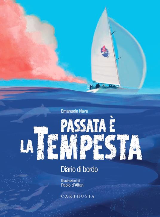 Passata è la tempesta. Diario di bordo. Con QR code per ascoltare la storia - Emanuela Nava - copertina