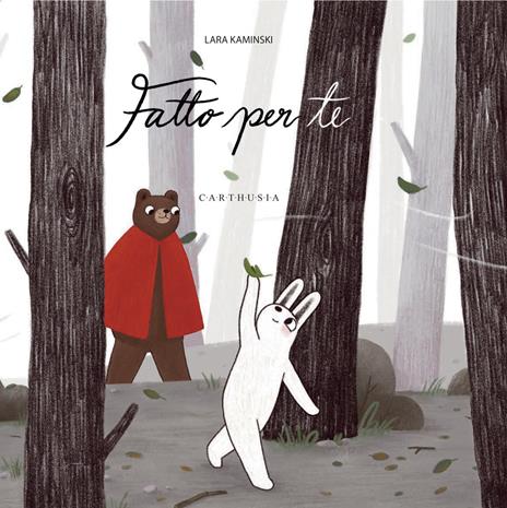 Fatto per te. Ediz. a colori - Lara Kaminski - copertina