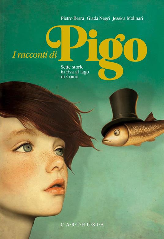 I racconti di Pigo. Sette storie in riva al lago di Como - Pietro Berra,Giada Negri,Jessica Molinari - copertina