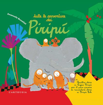 Tutte le avventure dei Piripù. Ediz. a colori - Emanuela Bussolati - copertina