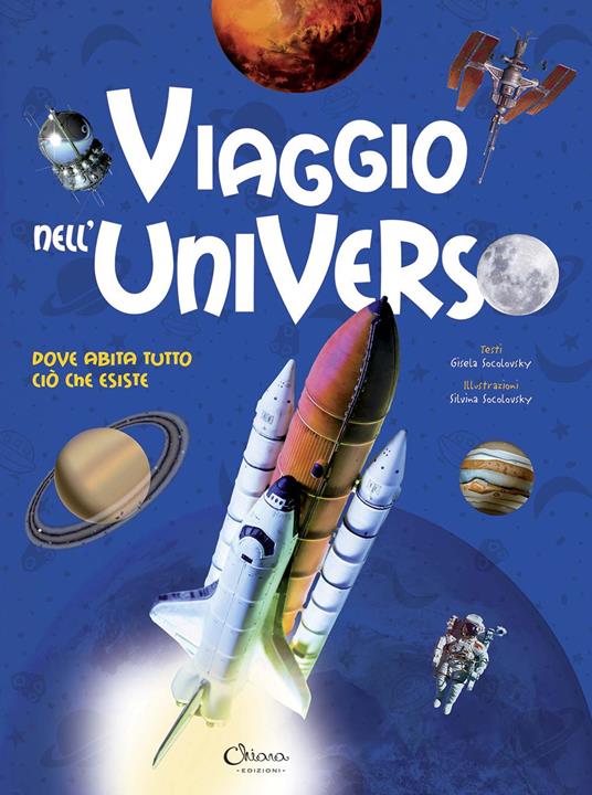 Viaggio nell'universo. Dove abita tutto ciò che esiste - Gisela Socolovsky - copertina