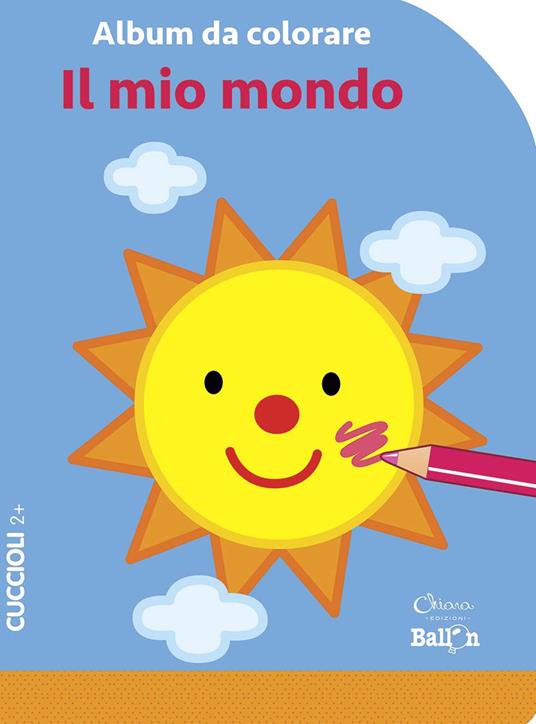 Il mio mondo. Album da colorare. Ediz. a colori - copertina