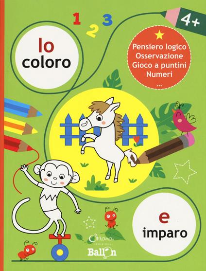 Io coloro e imparo 4+.Pensiero logico. Osservazione. Gioco a puntini. Numeri. Ediz. a colori - copertina