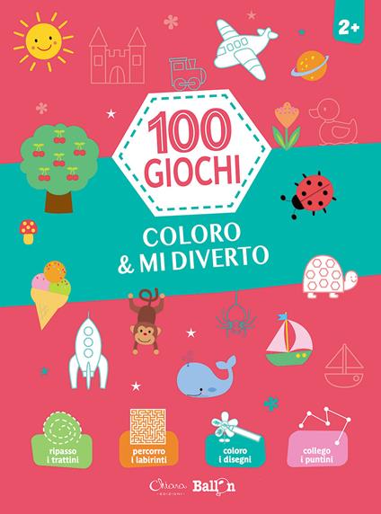 Coloro & mi diverto. 100 giochi. Ediz. a colori - copertina