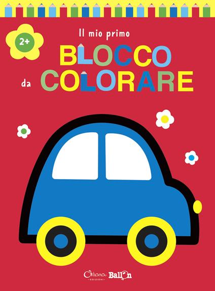 Auto. Il mio primo blocco da colorare 2+. Ediz. a colori - copertina