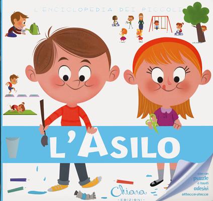 L' asilo. L'enciclopedia dei piccoli. Con adesivi. Ediz. a colori. Con Gioco - copertina
