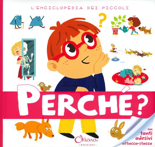 Perché? L'enciclopedia dei piccoli. Con adesivi. Ediz. a colori - copertina