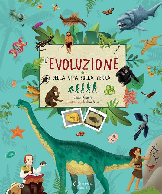 L'evoluzione della vita sulla terra. Ediz. a colori - Eliseo Garcia - copertina