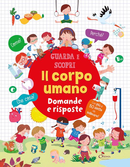 Il corpo umano. Domande e risposte. Guarda e scopri. Ediz. a colori - copertina