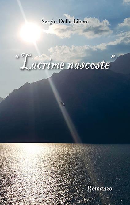 Lacrime nascoste - Sergio Della Libera - copertina