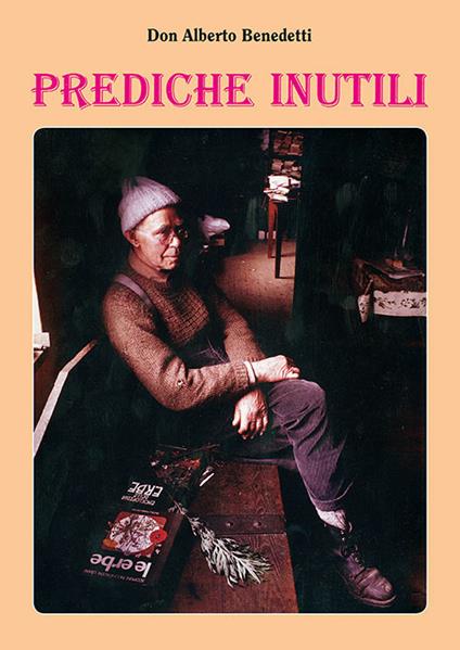 Prediche inutili - Alberto Benedetti - copertina