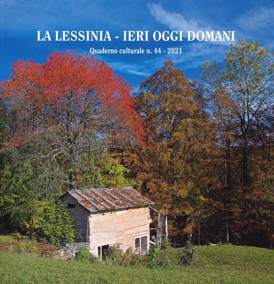 La Lessinia. Ieri, oggi, domani. Quaderno culturale (2021). Vol. 44 - copertina