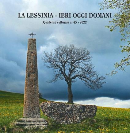 La Lessinia. Ieri, oggi, domani. Quaderno culturale. Vol. 45 - copertina