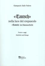 «Tautsch». Nella luce del crepuscolo