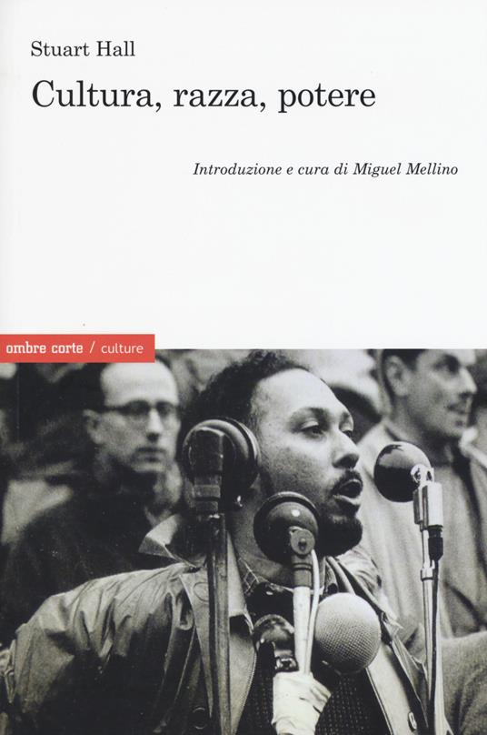 Cultura, razza, potere - Stuart Hall - copertina