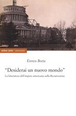 «Desidererai un mondo nuovo». La letteratura dell'impero americano sulla ricostruzione