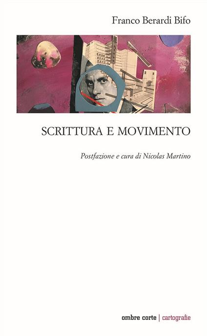 Scrittura e movimento - Franco «Bifo» Berardi - copertina