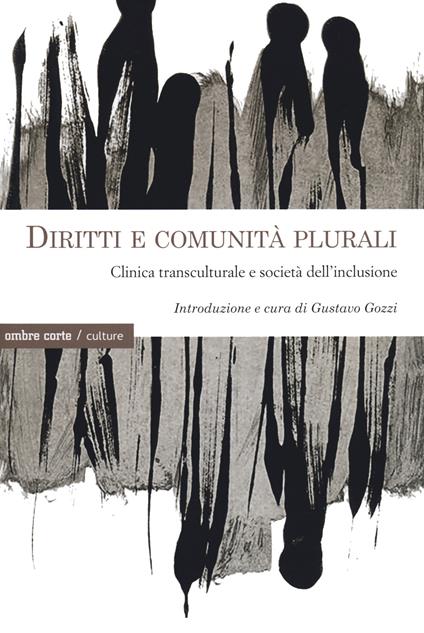 Diritti e comunità plurali. Clinica transculturale e società dell'inclusione - copertina