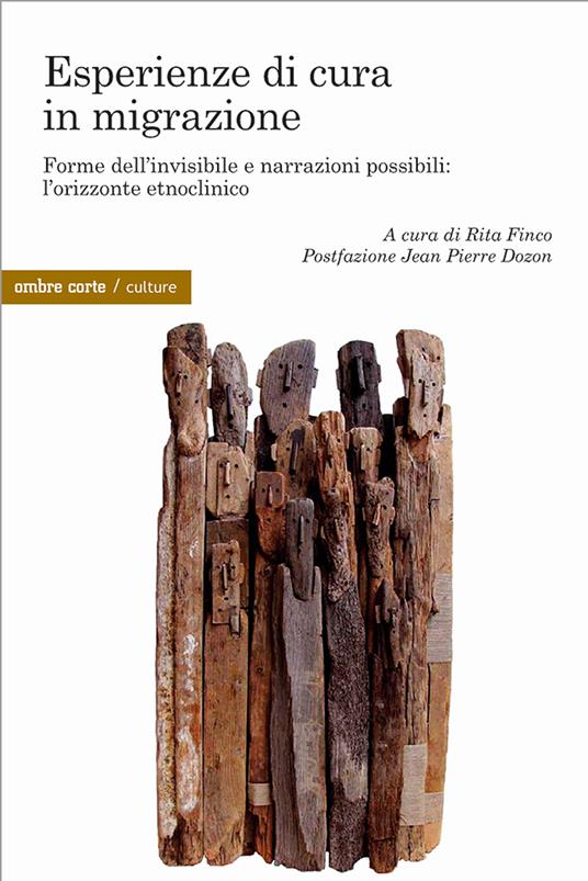 Esperienza di cura in migrazione. Forme dell’invisibile e narrazioni possibili: l’orizzonte etnoclinico - copertina