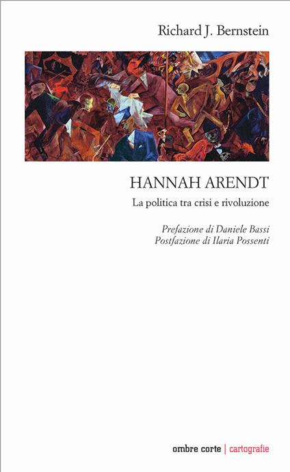 Hannah Arendt. La politica tra crisi e rivoluzione - Richard J. Bernstein - copertina