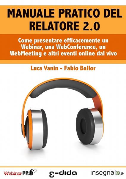 Manuale pratico del relatore 2.0 - Fabio Ballor,Luca Vanin - ebook