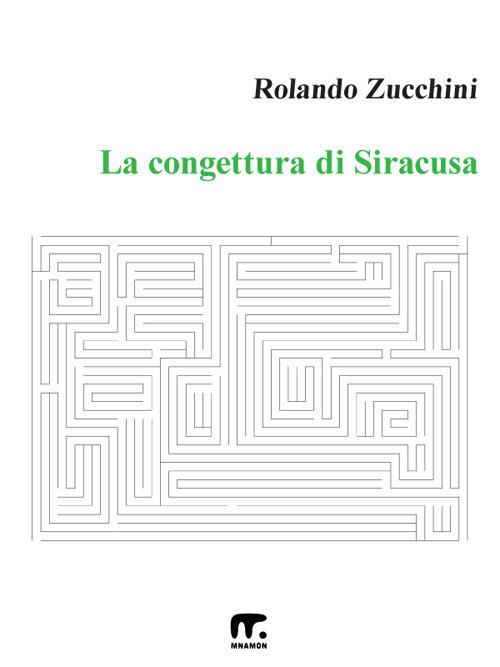 La congettura di Siracusa - Rolando Zucchini - ebook