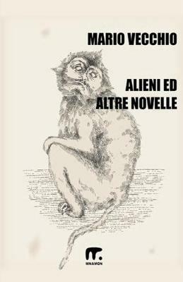 Alieni ed altre novelle - Mario Vecchio - copertina