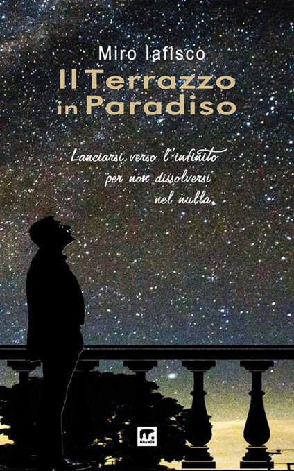 Il terrazzo in paradiso - Miro Iafisco,Renato Minore - ebook