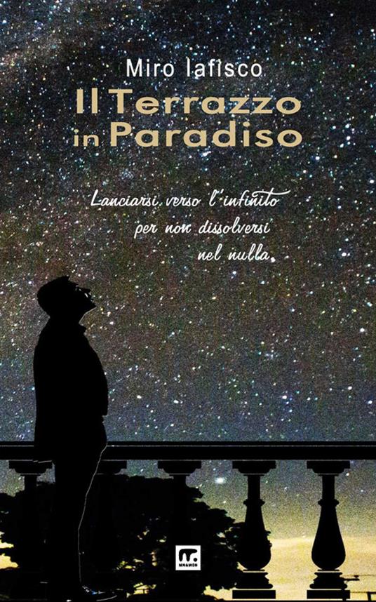 Il terrazzo in paradiso - Miro Iafisco,Renato Minore - ebook