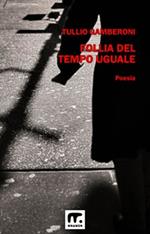 Follia del tempo uguale