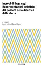 Incroci di linguaggi. Rappresentazioni artistiche del passato nella didattica della storia