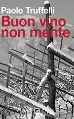 Buon vino non mente