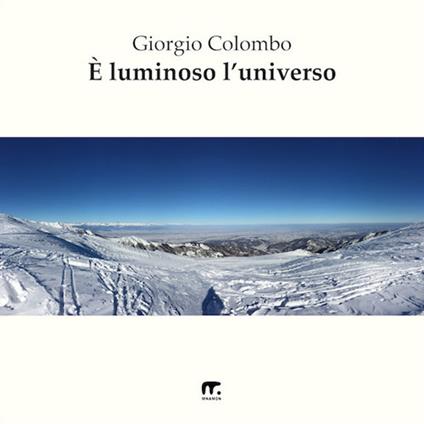 È luminoso l'universo - Giorgio Colombo - copertina
