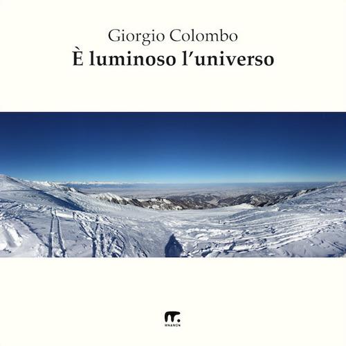 È luminoso l'universo - Giorgio Colombo - copertina
