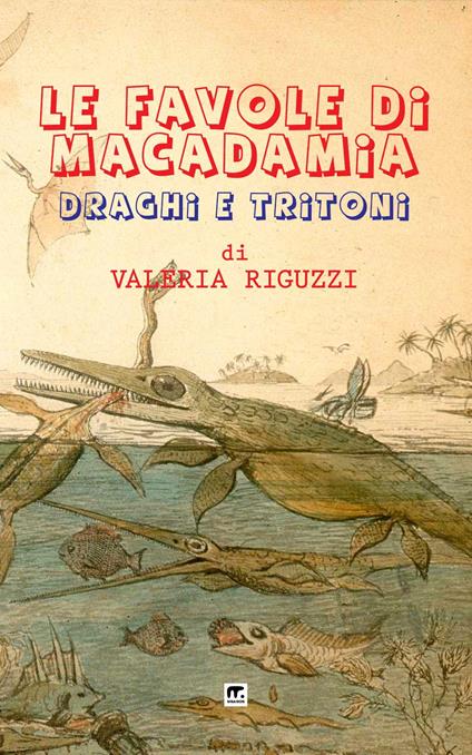 Draghi e tritoni. Le favole di Macadamia - Valeria Riguzzi - ebook