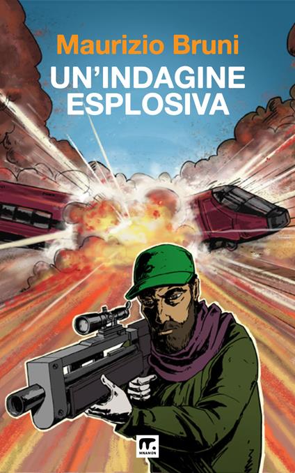 Un' indagine esplosiva - Maurizio Bruni - ebook