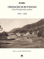 Cronache di Buttogno. Articoli di giornali ossolani (1895-1960)
