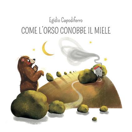 Come l'orso conobbe il miele - Egidio Capodiferro - copertina