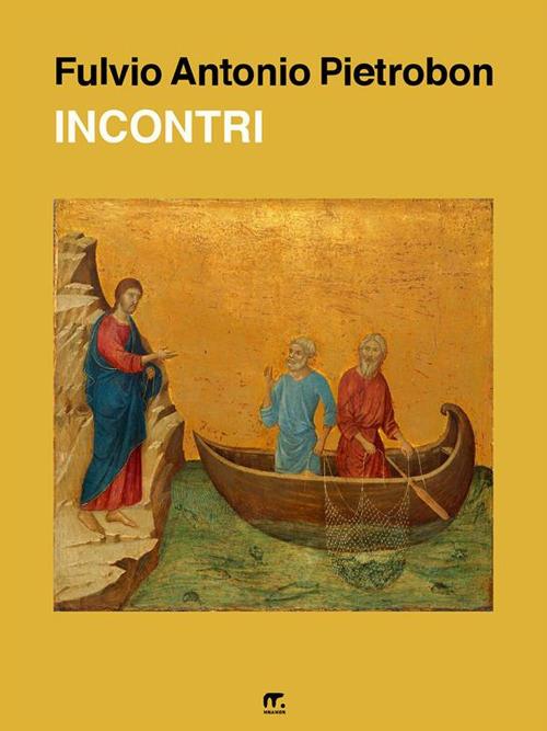 Incontri - Fulvio Antonio Pietrobon - ebook