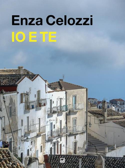 Io e te - Enza Celozzi - ebook
