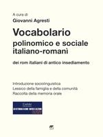 Vocabolario polinomico e sociale italiano-romanì dei rom italiani di antico insediamento