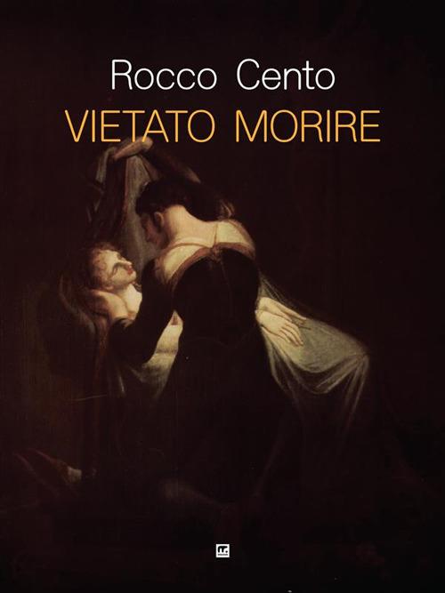Vietato morire - Rocco Cento - ebook