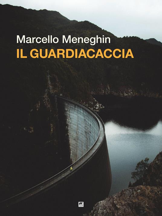 Il guardiacaccia. Nuova ediz. - Marcello Meneghin - copertina