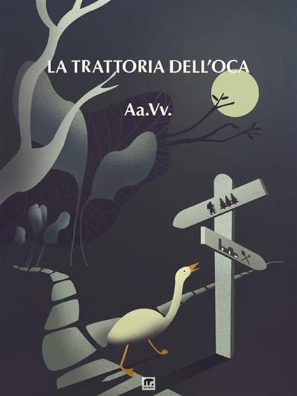 La Trattoria dell'Oca - AA.VV. - ebook